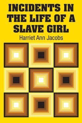 Harriet Ann Jacobs - Incidents in the Life of a Slave Girl, Häftad