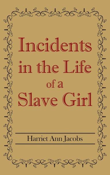 bokomslag Incidents in the Life of a Slave Girl