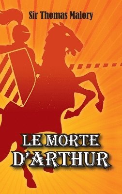 Thomas Malory - Le Morte D'Arthur, Inbunden