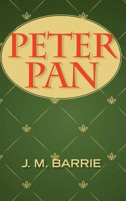 James Matthew Barrie - Peter Pan, Inbunden