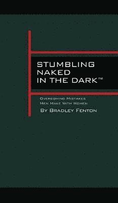 bokomslag Stumbling Naked in the Dark