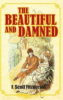 F Scott Fitzgerald - Beautiful and Damned, Inbunden