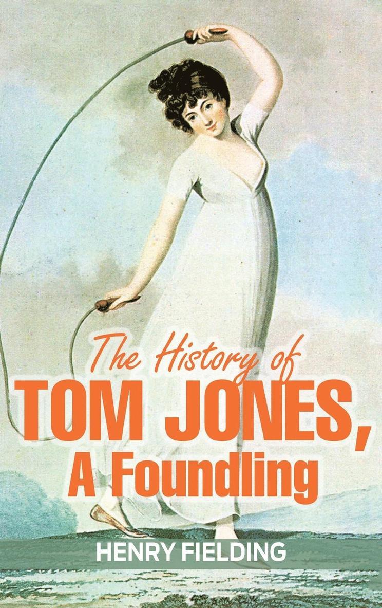 Henry Fielding - History of Tom Jones, a Foundling, Inbunden