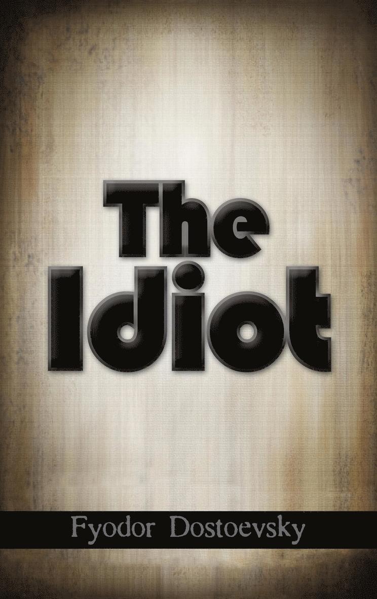 The Idiot 1