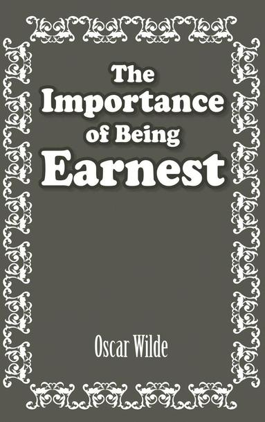 Oscar Wilde - Importance of Being Earnest, Inbunden
