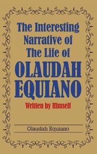 bokomslag The Interesting Narrative of the Life of Olaudah Equiano