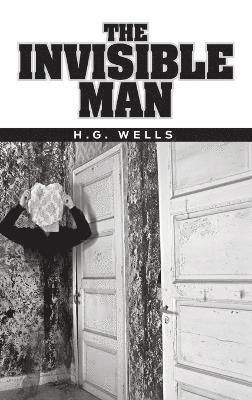 H G Wells - Invisible Man, Inbunden