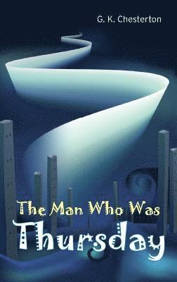 G K Chesterton - Man Who Was Thursday, Inbunden