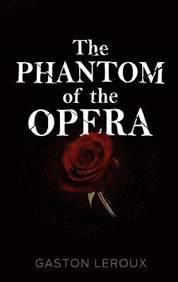 Gaston LeRoux - Phantom of the Opera, Inbunden