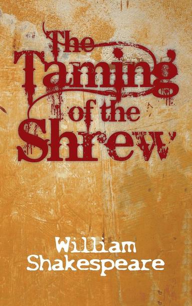William Shakespeare - Taming of the Shrew, Inbunden