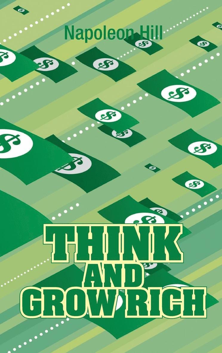 Napoleon Hill - Think and Grow Rich, Original 1937 Classic Edition, Inbunden