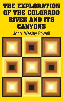 Exploration of the Colorado River and Its Canyons