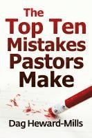 The Top Ten Mistakes Pastors Make 1