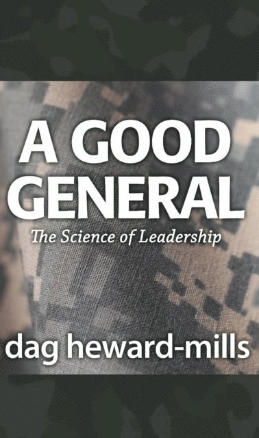 Dag Heward-Mills - A Good General, Häftad