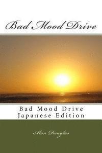 bokomslag Bad Mood Drive: Bad Mood Drive - Japanese Edition