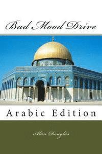 bokomslag Bad Mood Drive: Arabic Edition
