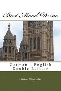Alan Douglas - Bad Mood Drive: German - English Double Edition, Häftad