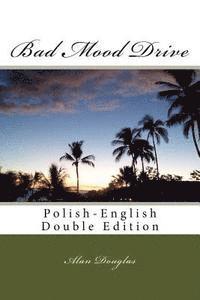 Alan Douglas - Bad Mood Drive: Polish-English Double Edition, Häftad