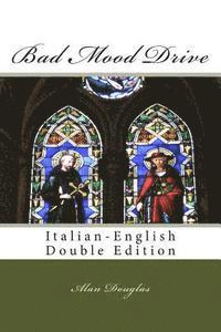 Alan Douglas - Bad Mood Drive: Italian - English Double Edition, Häftad