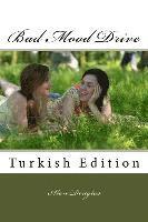 bokomslag Bad Mood Drive: Turkish Edition