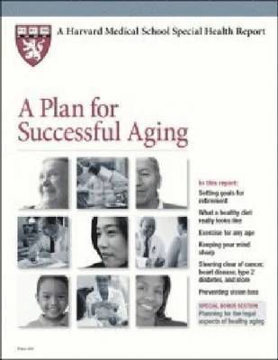 Harvard Health Publications - Plan for Successful Aging, Häftad