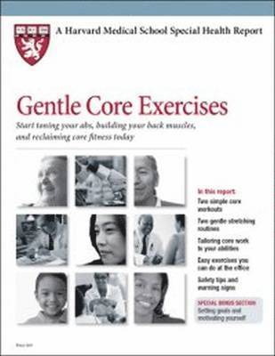 Harvard Health Publications, Edward M. Phillips, Josie Gardiner, Jo Prouty - Gentle Core, Häftad