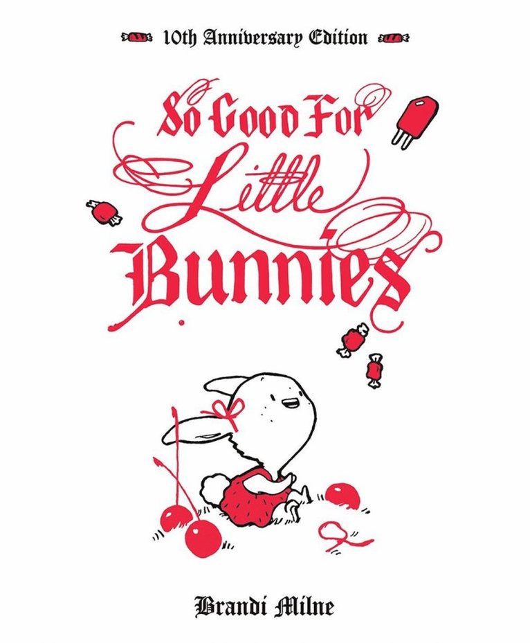 So Good For Little Bunnies: 10th Anniversary Edition 1