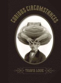 bokomslag Travis Louie's Curious Circumstances: Oscar & the Truth Toad Cover