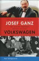 bokomslag The Extraordinary Life of Josef Ganz: The Jewish Engineer Behind Hitler's Volkswagen