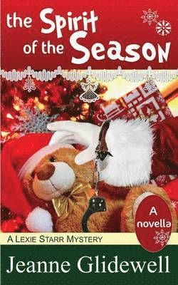 bokomslag The Spirit of the Season (a Lexie Starr Mystery, Novella)