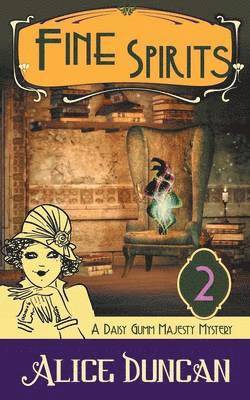 Fine Spirits (A Daisy Gumm Majesty Mystery, Book 2) 1