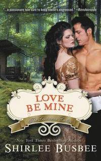 bokomslag Love Be Mine (The Louisiana Ladies Series, Book 3)