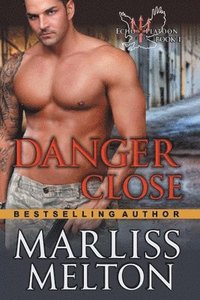 bokomslag Danger Close (The Echo Platoon Series, Book 1)