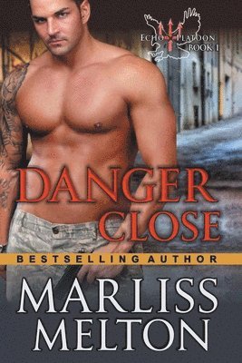 Danger Close (The Echo Platoon Series, Book 1) 1