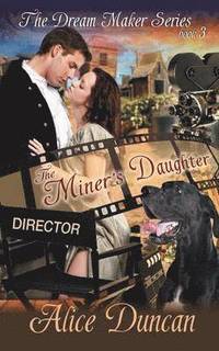 bokomslag The Miner's Daughter (The Dream Maker Series, Book 3)