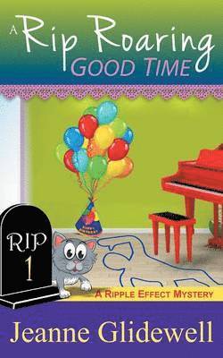 A Rip Roaring Good Time (A Ripple Effect Cozy Mystery, Book 1) 1