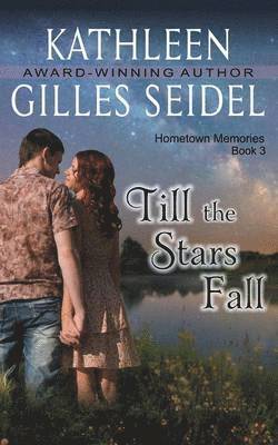 bokomslag Till the Stars Fall (Hometown Memories, Book 3)