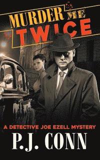 bokomslag Murder Me Twice (A Detective Joe Ezell Mystery, Book 1)