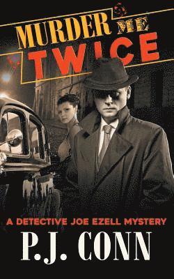 bokomslag Murder Me Twice (A Detective Joe Ezell Mystery, Book 1)