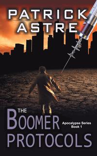 bokomslag The Boomer Protocols (The Apocalypse Series, Book 1)