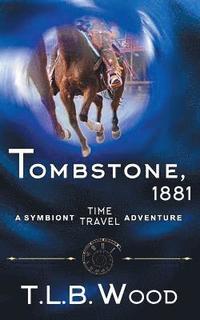 bokomslag Tombstone, 1881 (The Symbiont Time Travel Adventures Series, Book 2)