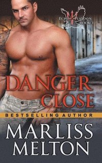 bokomslag Danger Close (The Echo Platoon Series, Book 1)