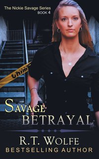 bokomslag Savage Betrayal (The Nickie Savage Series, Book 4)