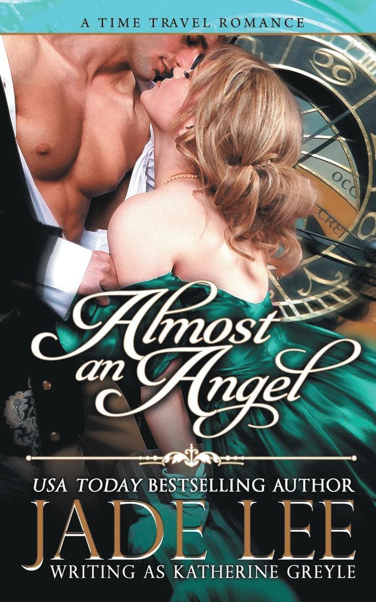 Almost an Angel (The Regency Rags to Riches Series, Book 3) 1