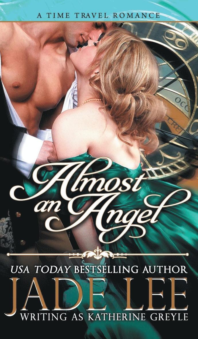 Almost an Angel (The Regency Rags to Riches Series, Book 3)