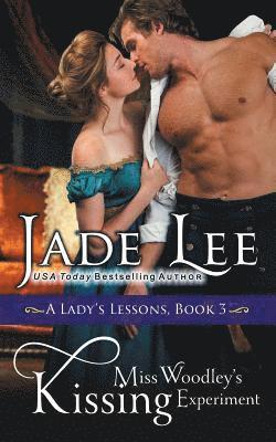 Miss Woodley's Kissing Experiment (A Lady's Lessons, Book 3)