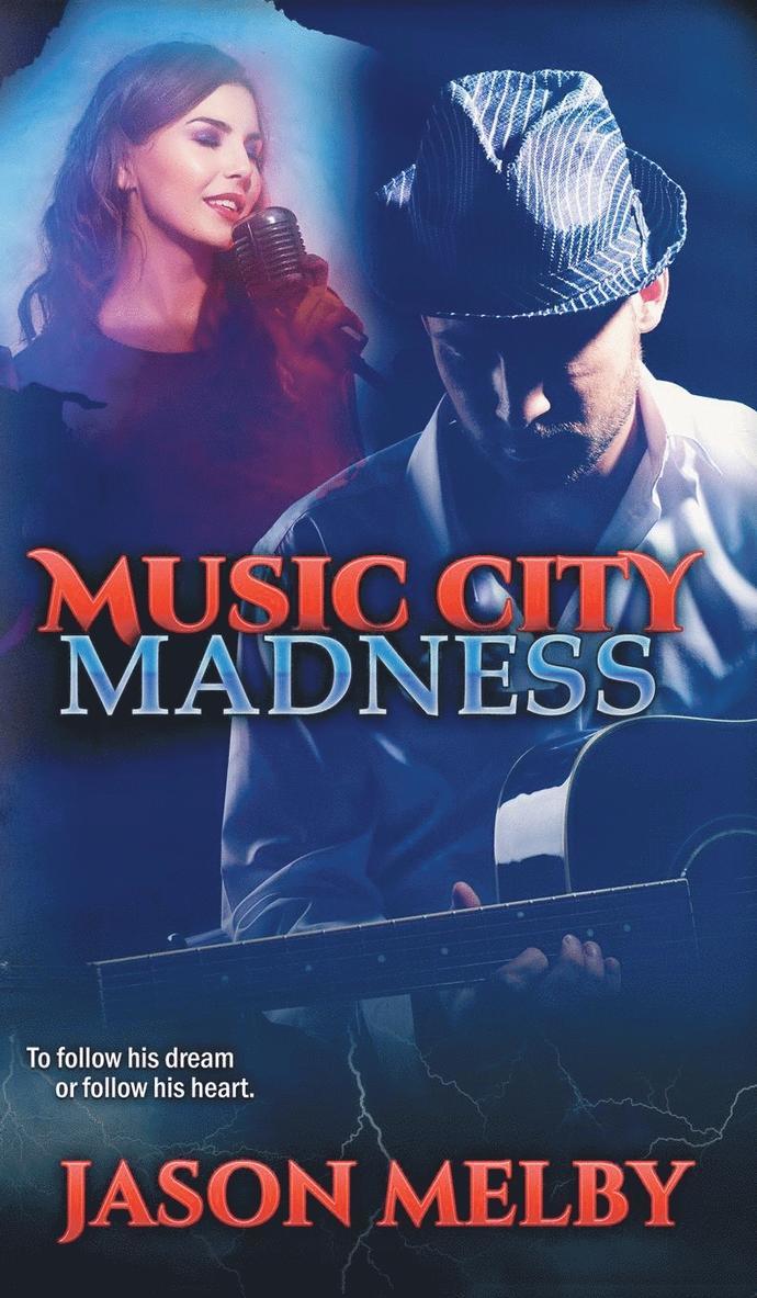 Jason Melby - Music City Madness, Inbunden