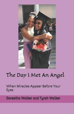 Tyrah T. Walker, Doreatha Walker - The Day I Met An Angel, Häftad