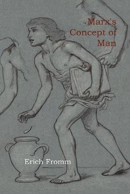 Erich Fromm - Marx's Concept of Man, Häftad