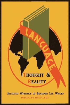 Language, Thought, and Reality 1